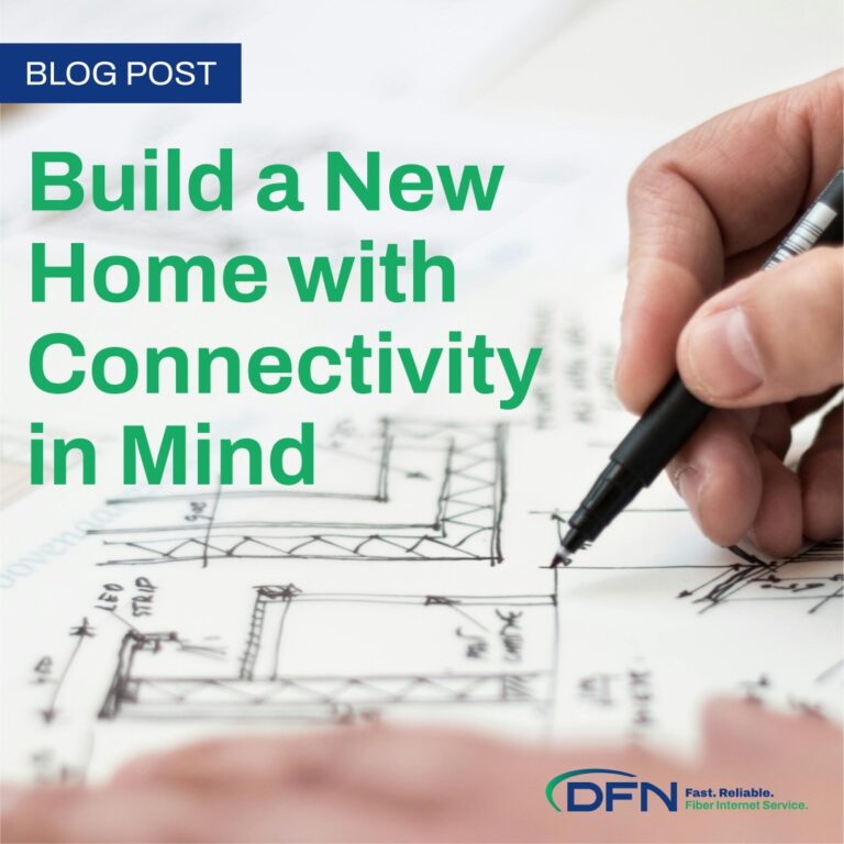 Build a New Home with Connectivity in Mind